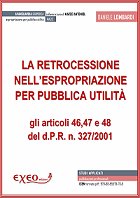 LA RETROCESSIONE NELL'ESPROPRIAZIONE PER P.U.